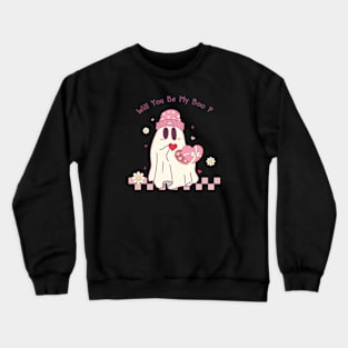 Will You Be My Boo Cute Ghost In Love Happy Valentines Day Crewneck Sweatshirt